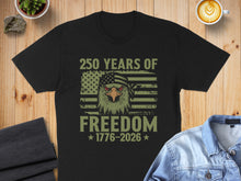 Load image into Gallery viewer, Black t-shirt with eagle, US flag, and "250 YEARS OF FREEDOM 1776-2026" text.
