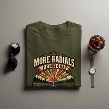 Load image into Gallery viewer, Green t-shirt with "More Radials More Better" text and antenna graphic.
