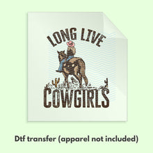 Load image into Gallery viewer, Ready to Press Long Live Cowgirls Country Southern Western DTF Transfer Country Cowgirl DTF Transfer Apparel Transfer Tshirt Transfer D0068
