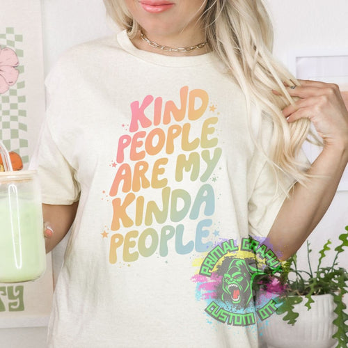 Ready to Press Kind People Are My Kind of People DTF Transfer Retro Aesthetic Trendy DTF Transfer Apparel Transfer Tshirt Transfer D0047