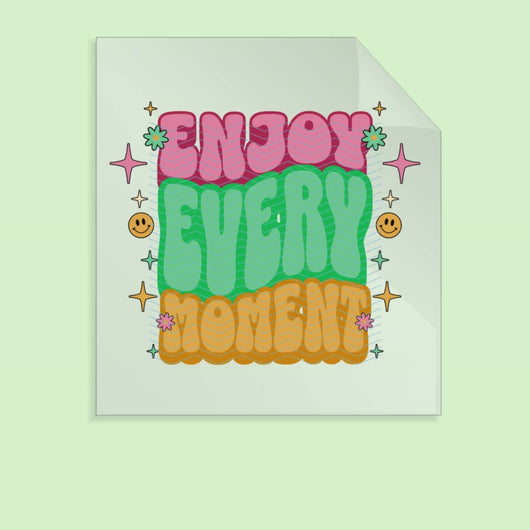 Ready to Press Enjoy Every Moment Retro Groovy DTF Transfer Retro Aesthetic Trendy DTF Transfer Apparel Transfer D0089