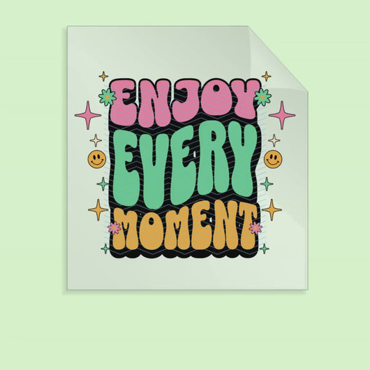 Ready to Press Enjoy Every Moment Retro Groovy DTF Transfer Retro Aesthetic Trendy DTF Transfer Apparel Transfer D0090